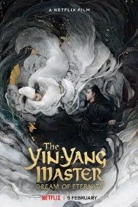 Download The Yin-Yang Master: Dream of Eternity (2020) {Chinese With English Subtitles} BluRay 480p [500MB] || 720p [1.2GB] || 1080p [2.2GB]