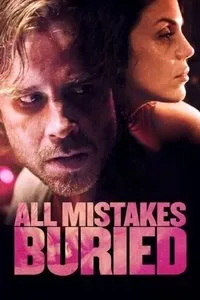 Download All Mistakes Buried (2015) Dual Audio {Hindi-English} Esubs Unrated BluRay 480p [273MB] || 720p [798MB] || 1080p [1.6GB]