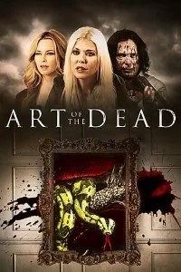 Download Art of the Dead (2019) Dual Audio (Hindi-English) 480p [350MB] || 720p [1GB]