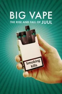 Download Big Vape: The Rise and Fall of Juul (Season 1) Dual Audio {Hindi-English} WeB-DL 720p [420MB] || 1080p [790MB]