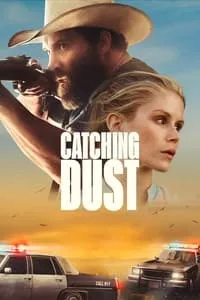 Download Catching Dust (2023) (English Audio) Esubs Web-Dl 480p [300MB] || 720p [830MB] || 1080p [2GB]
