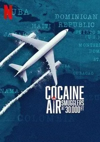 Download Cocaine Air: Smugglers at 30,000 Ft. (Season 1) Dual Audio {English-French} WeB-DL 720p [400MB] || 1080p [760MB]