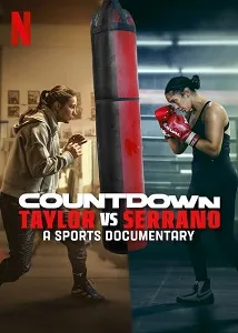 Download Countdown: Taylor vs. Serrano (2025) {English With Subtitles} 480p [200MB] || 720p [500MB] || 1080p [1GB]