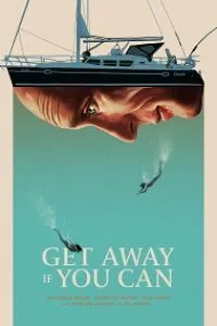 Download Get Away If You Can (2022) {English With Subtitles} 480p [250MB] || 720p [650MB] || 1080p [1.5GB]