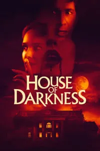 Download House of Darkness (2022) Dual Audio {Hindi-English} Esubs BluRay 480p [302MB] || 720p [865MB] || 1080p [1.8GB]