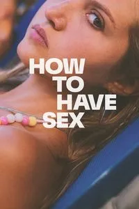 Download How to Have Sex (2023) Dual Audio {Hindi-English} BluRay 480p [420MB] || 720p [960MB] || 1080p [2.4GB]