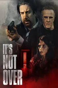 Download It’s Not Over (2022) (English Audio) Esubs Web-Dl 480p [280MB] || 720p [750MB] || 1080p [1.7GB]