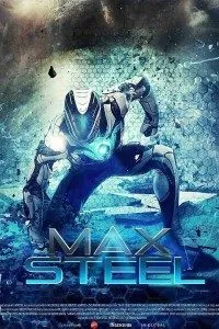 Download Max Steel (2016) Dual Audio {Hindi-English} 480p [300MB] || 720p [1GB] || 1080p [2GB]