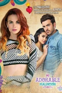 Download My Sweet Curse (Season 1) Mexican Series {Hindi Dubbed} WeB-DL HD 720p [300MB]