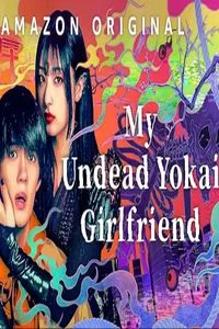 Download My Undead Yokai Girlfriend Season 1 {Japanese Audio} Msubs Web-Dl 720p [300MB] || 1080p [700MB]