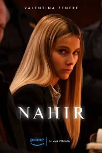 Download Nahir (2024) {Spanish With Subtitles} 480p [400MB] || 720p [900MB] || 1080p [2.2GB]
