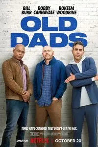 Download Old Dads (2023) Dual Audio (Hindi-English) WeB-DL 480p [360MB] || 720p [970MB] || 1080p [2.3GB]