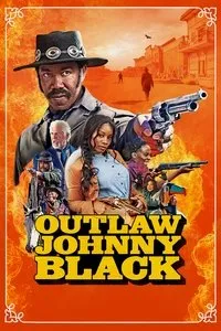 Download Outlaw Johnny Black (2023) {English Audio With Subtitles} WEB-DL 480p [400MB] || 720p [1.22GB] || 1080p [2.51GB]