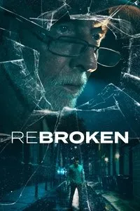 Download ReBroken (2023) {English With Subtitles} Web-DL 480p [275MB] || 720p [855MB] || 1080p [1.55GB]