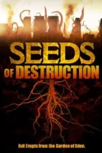 Download Seeds of Destruction (2011) Dual Audio {Hindi-English} BluRay 480p [300MB] || 720p [1.2GB] || 1080p [2.7GB]
