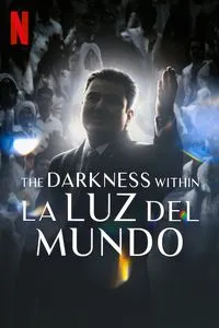 Download The Darkness Within La Luz del Mundo (2023) {English-Spanish} Web-DL 480p [380MB] || 720p [1GB] || 1080p [2.4GB]