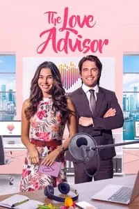Download The Love Advisor (2023) Dual Audio (Hindi-English) Esubs Web-Dl 480p [300MB] || 720p [820MB] || 1080p [1.9GB]
