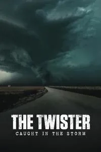 Download The Twister: Caught in the Storm (2025) Dual Audio (Hindi-English) Msubs Web-Dl 480p [300MB] || 720p [830MB] || 1080p [1.9GB]