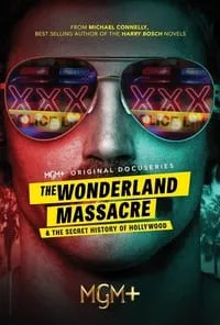 Download The Wonderland Massacre & the Secret History of Hollywood (Season 1) [S01E04 Added] {English With Subtitles} WeB-DL 720p [420MB] || 1080p [1GB]