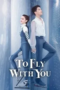 Download To Fly With You (Season 1) Dual Audio (Hindi-Chinese) Esub Web-Dl 480p [140MB] || 720p [500MB] || 1080p [700MB]