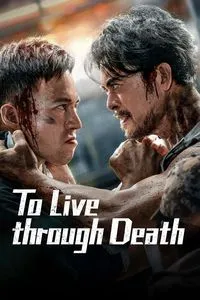 Download To Live Through Death (2024) Dual Audio {Hindi-Chinese} WEB-DL 480p [360MB] || 720p [900MB] || 1080p [2GB]