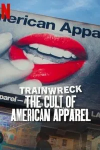 Download Trainwreck: The Cult of American Apparel (2025) Dual Audio (Hindi-English) Msubs Web-Dl 480p [180MB] || 720p [490MB] || 1080p [1.1GB]