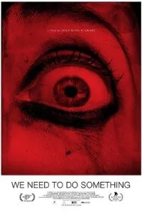 Download We Need to Do Something (2021) {English With Subtitles} Web-DL 480p [300MB] || 720p [900MB] || 1080p [2GB]