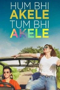 Download Hum Bhi Akele Tum Bhi Akele (2021) Hindi Movie Web – DL || 480p [350MB] || 720p [950MB] || 1080p [2.1GB]