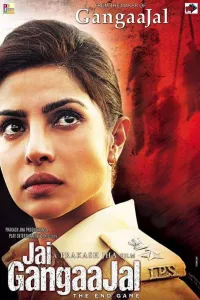Download Jai Gangaajal (2016) Hindi Movie WEB-DL || 480p [500MB] || 720p [1.3GB] || 1080p [2.9GB]
