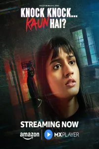 Download Knock Knock Kaun Hai (2025) (Season 1) Hindi {Amazon Prime (MX-Series)} WEB-DL || 480p [100MB]  || 720p [300MB]  || 1080p [500MB]