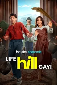 Download Life Hill Gayi (2024) (Season 1) Hindi {Hotstar Specials Series} WEB-DL || 480p [100MB]  || 720p [300MB] || 1080p [1GB]