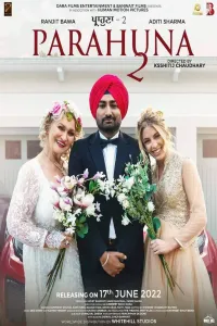 Download Parahuna 2 (2024) Punjabi Movie WEB-DL || 480p [600MB] || 720p [1.4GB] || 1080p [2.6GB]