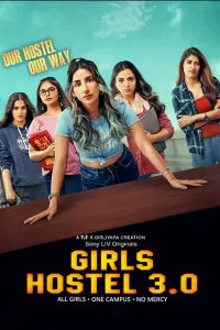 Download Girls Hostel 2022 (Season 1-3) Hindi {SonyLiv Series} WEB-DL || 480p [100MB]  || 720p [230MB] || 1080p [650MB]