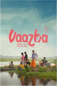 Download Vaazha: Biopic of a Billion Boys (2024) Dual Audio (Hindi-Malayalam) Movie {4K} WEB-DL || 480p [450MB] || 720p [1.1GB] || 1080p [2.6GB]
