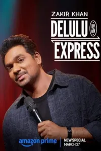 Download Zakir Khan: Delulu Express (2025) Hindi Movie {4K} WEB-DL || 480p [300MB] || 720p [800MB] || 1080p [1.8GB]